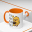 Humor Mug - I Like the Sound