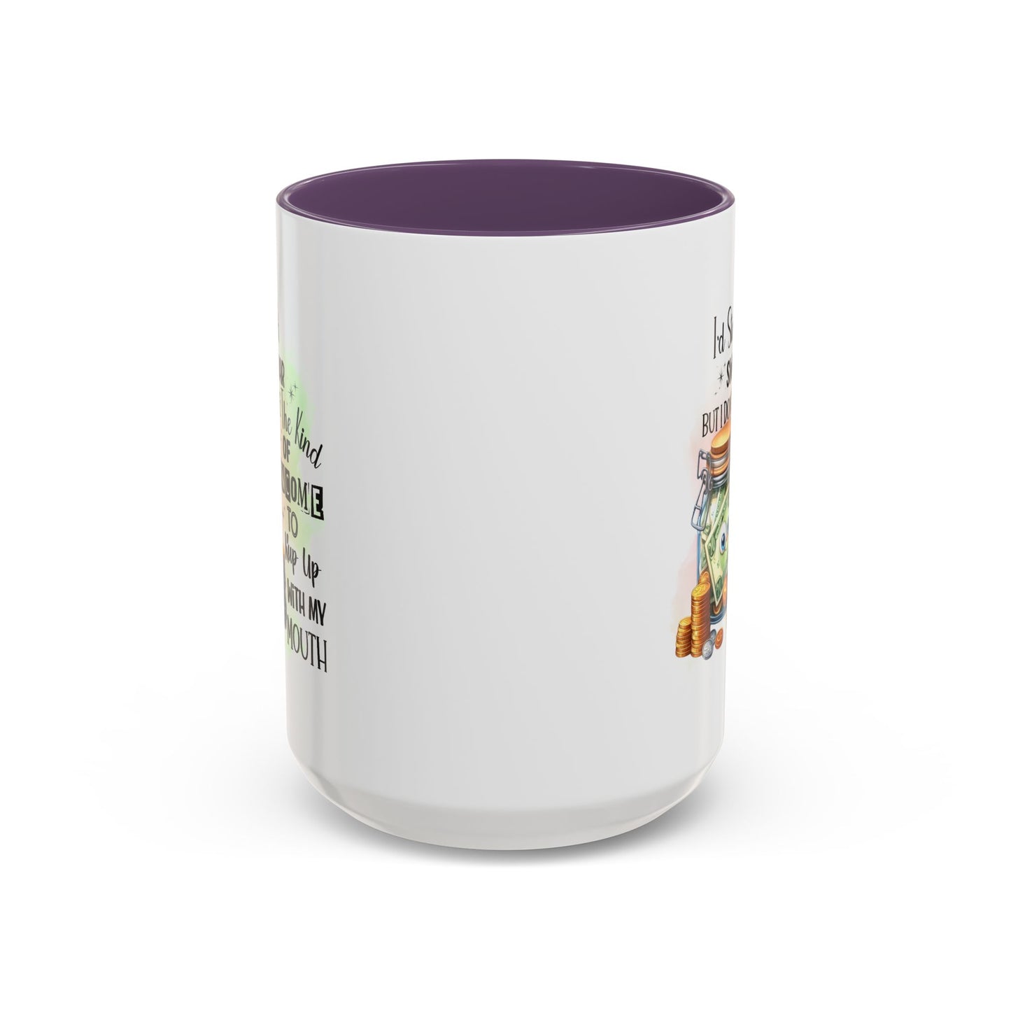 Humor Mug - I'd Start a Swear Jar
