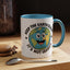 Humor Mug - Keep The Earth Clean