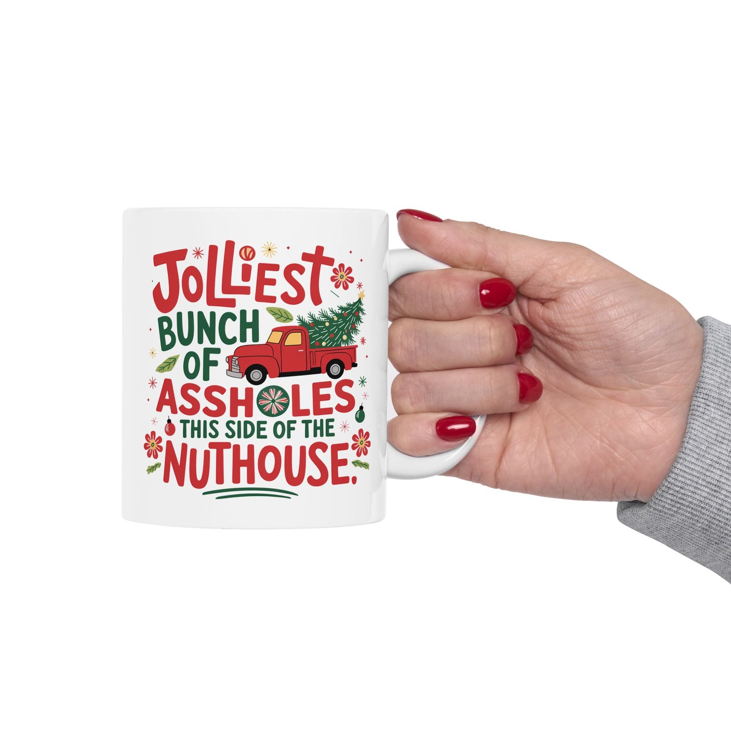Adult Mug - Jolliest bunch of assholes this side of the Nuthouse.