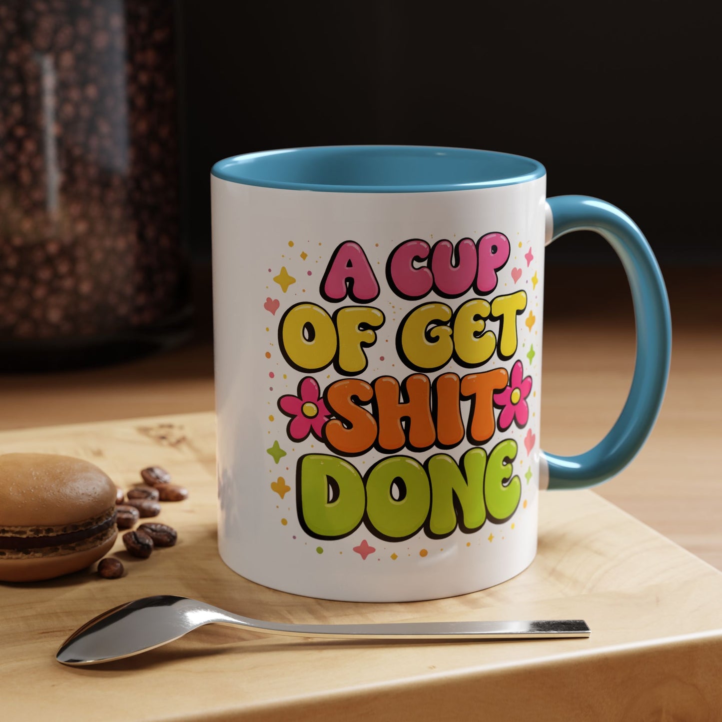 Humor Mug - A Cup of Get Shit Done