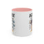 Humor Mug - Ignore Everthing