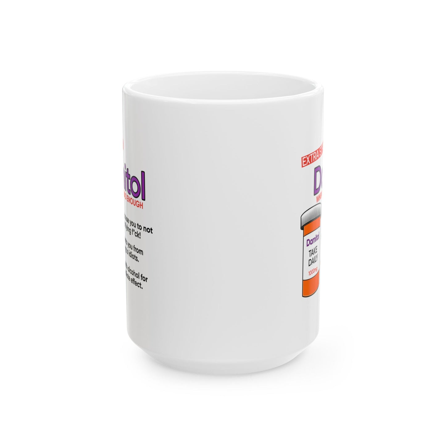Humor Mug - Damitol When You've Had Enough