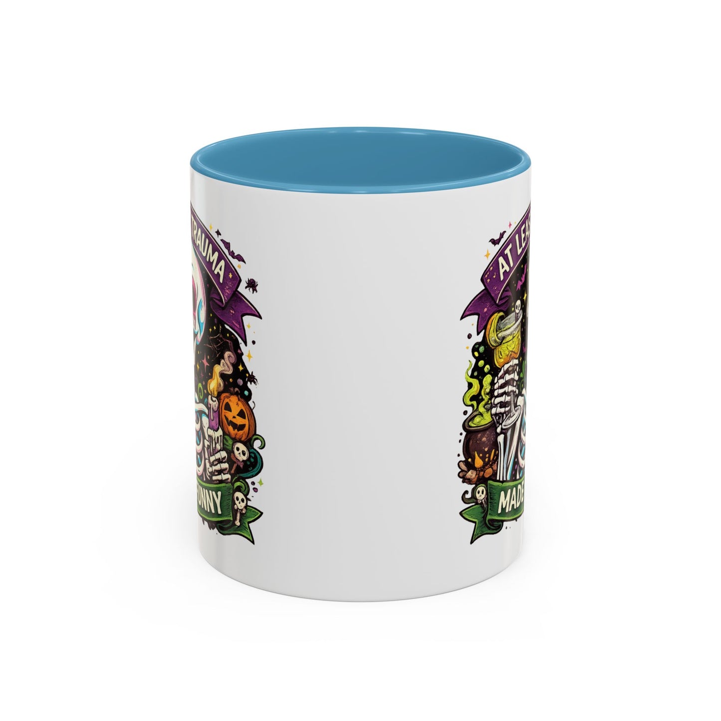 Humor Mug - At Least My Trauma