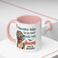Humor Mug - If Someone Asks Are You Crazy