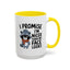 Humor Mug - I Promise I'm Nicer Than My Face Looks