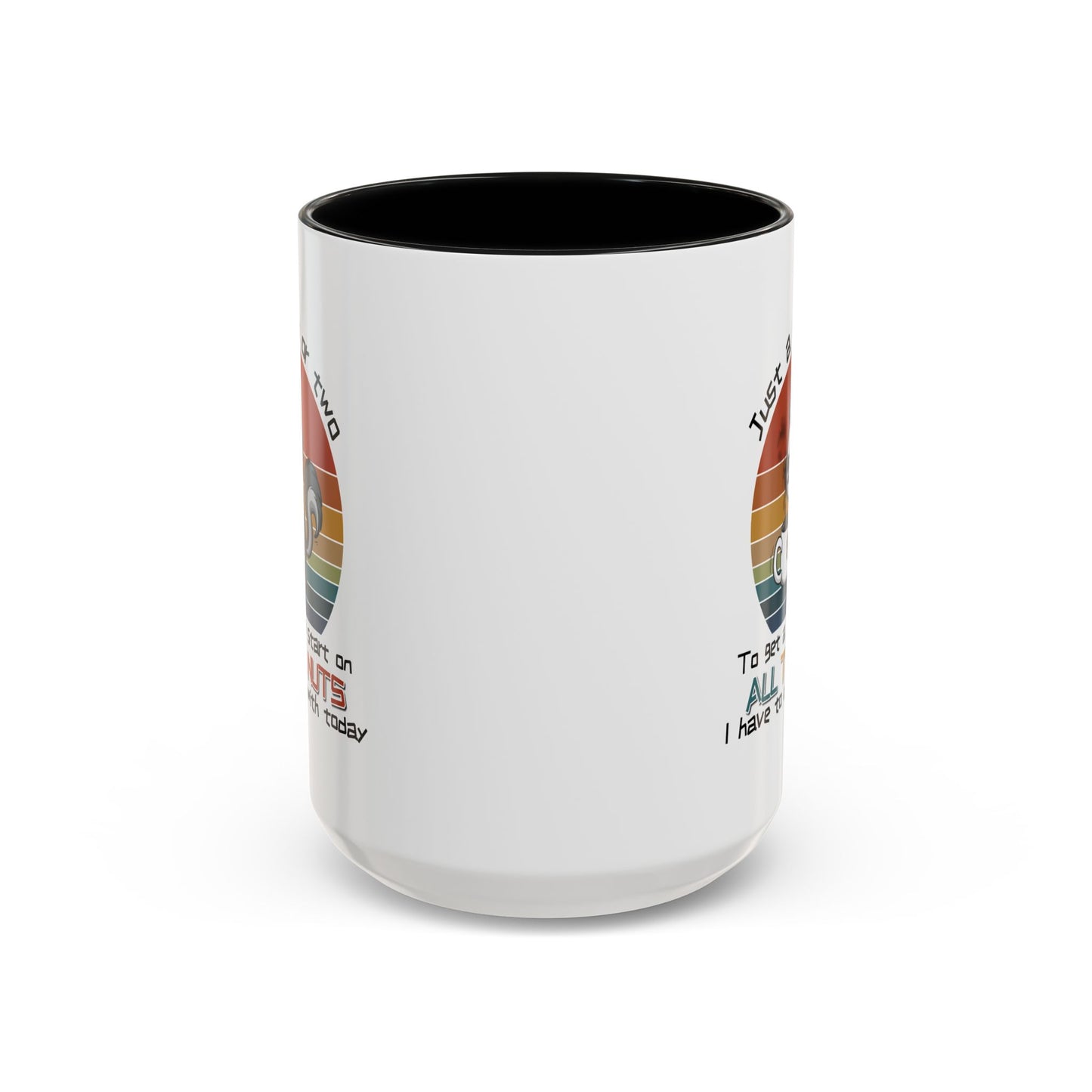 Humor Mug - Just a Cup or Two
