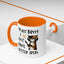 Humor Mug -I'm Not Bossy I Just Have Better Ideas