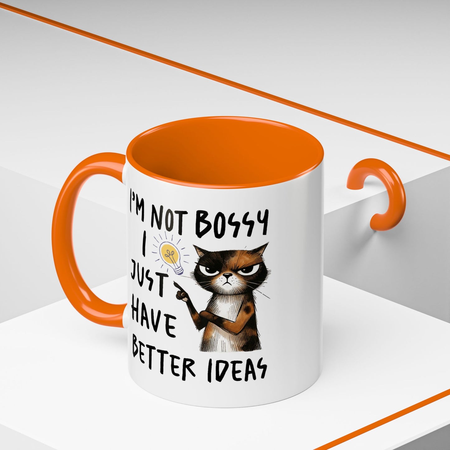 Humor Mug -I'm Not Bossy I Just Have Better Ideas