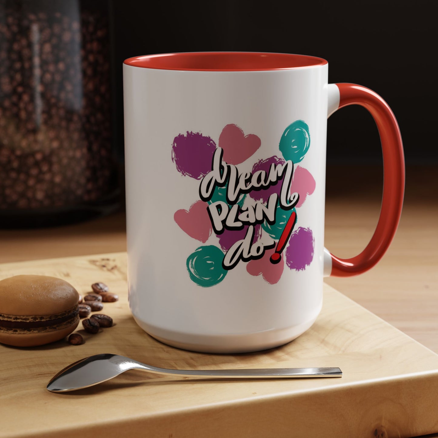 Motivation Mug - Dream Plan Do