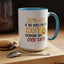 Humor Mug - It's Ok If You Don't Like Me