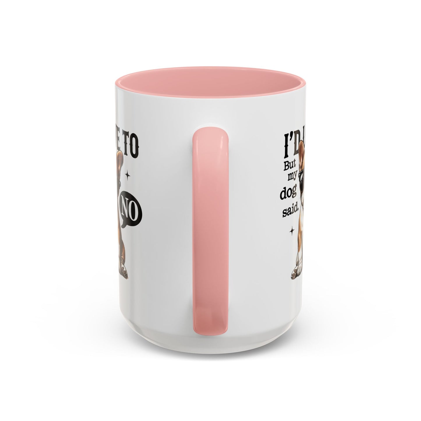 Animal Mug - I'd Love To But My Dog Said No