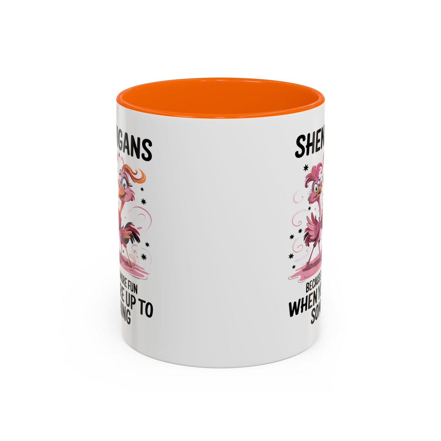 Humor Mug - Shenanigans Because Life is More Fun