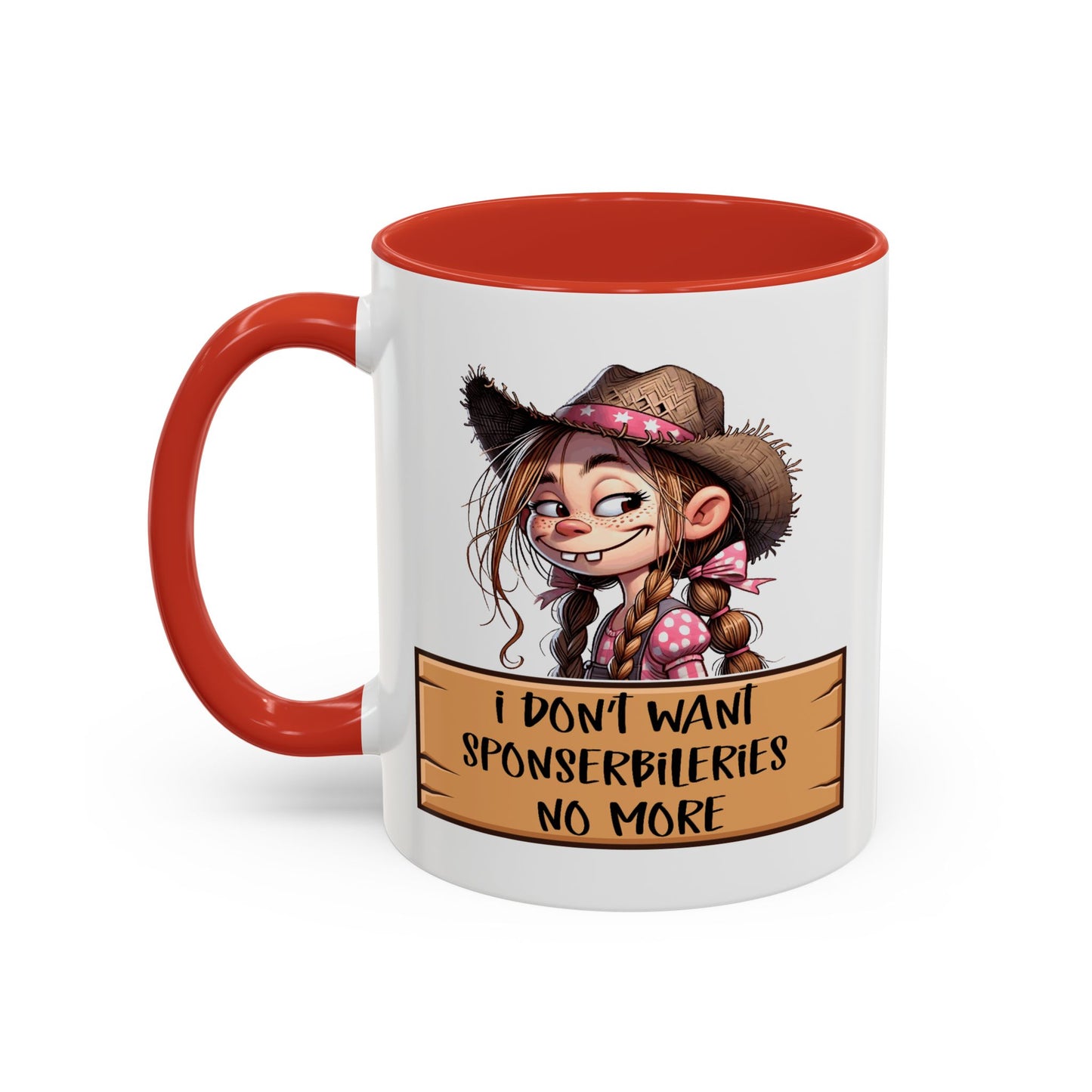 Adult Mug - I Don't Want Sponserbileries No More