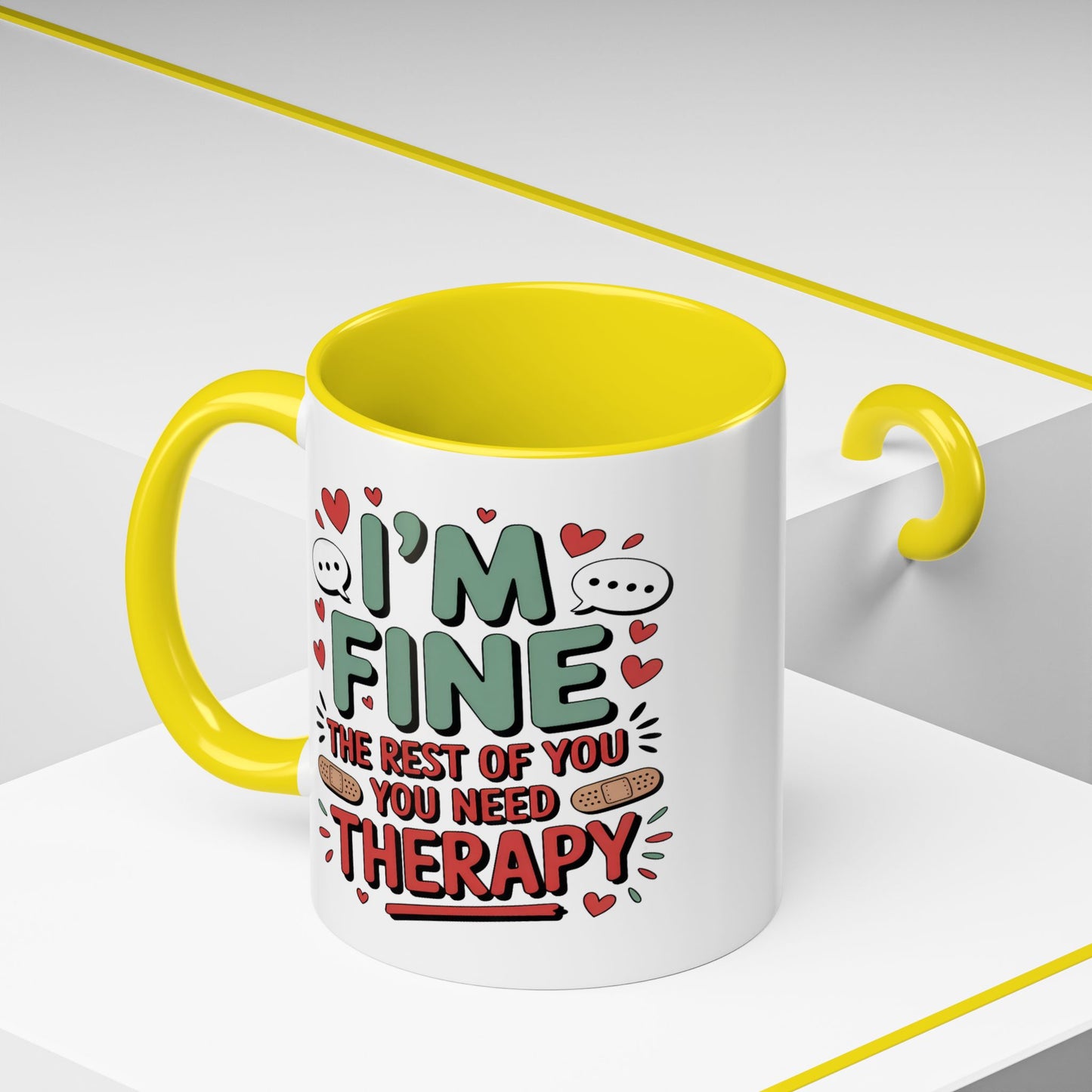 Humor Mug - I'm Fine The Rest of You Need Therapy