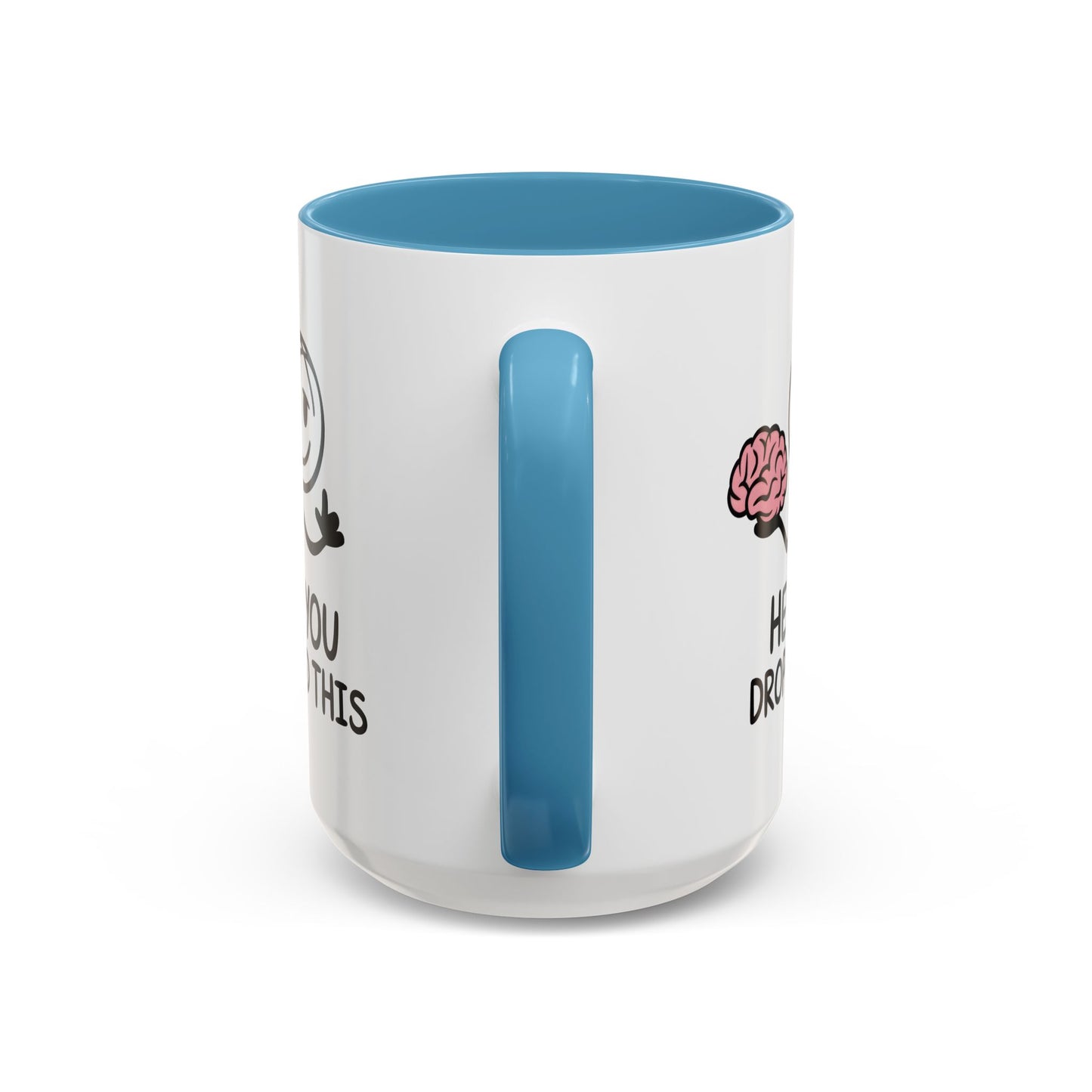 Humor Mug - Hey You Dropped This
