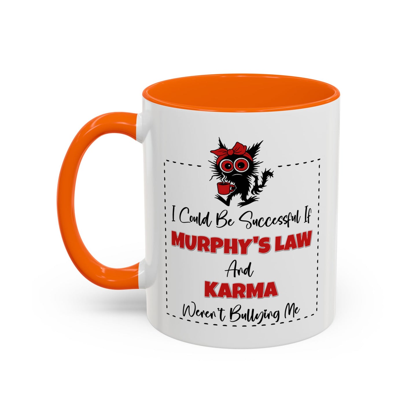 Humor Mug - I Could Be Successful