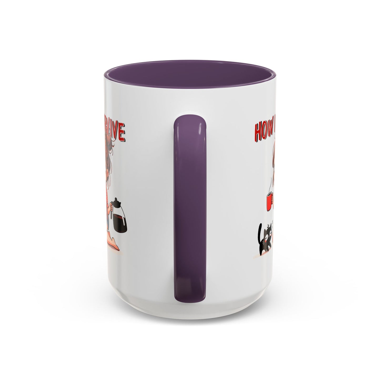 Humor Mug - How I Survive