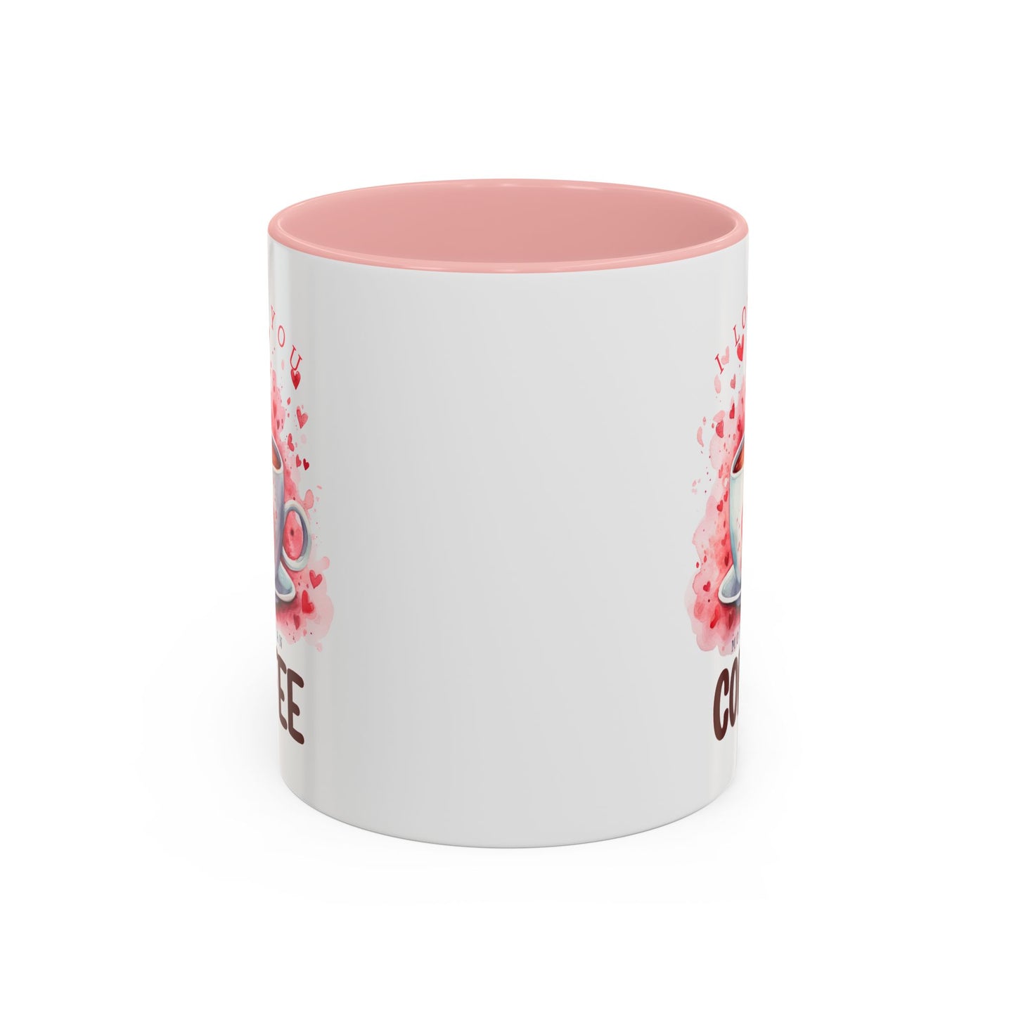Valentine's Day Mug - I Love You Coffee