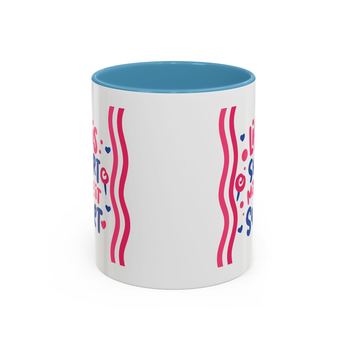 Motivation Mug - Life is Short Make it Sweet