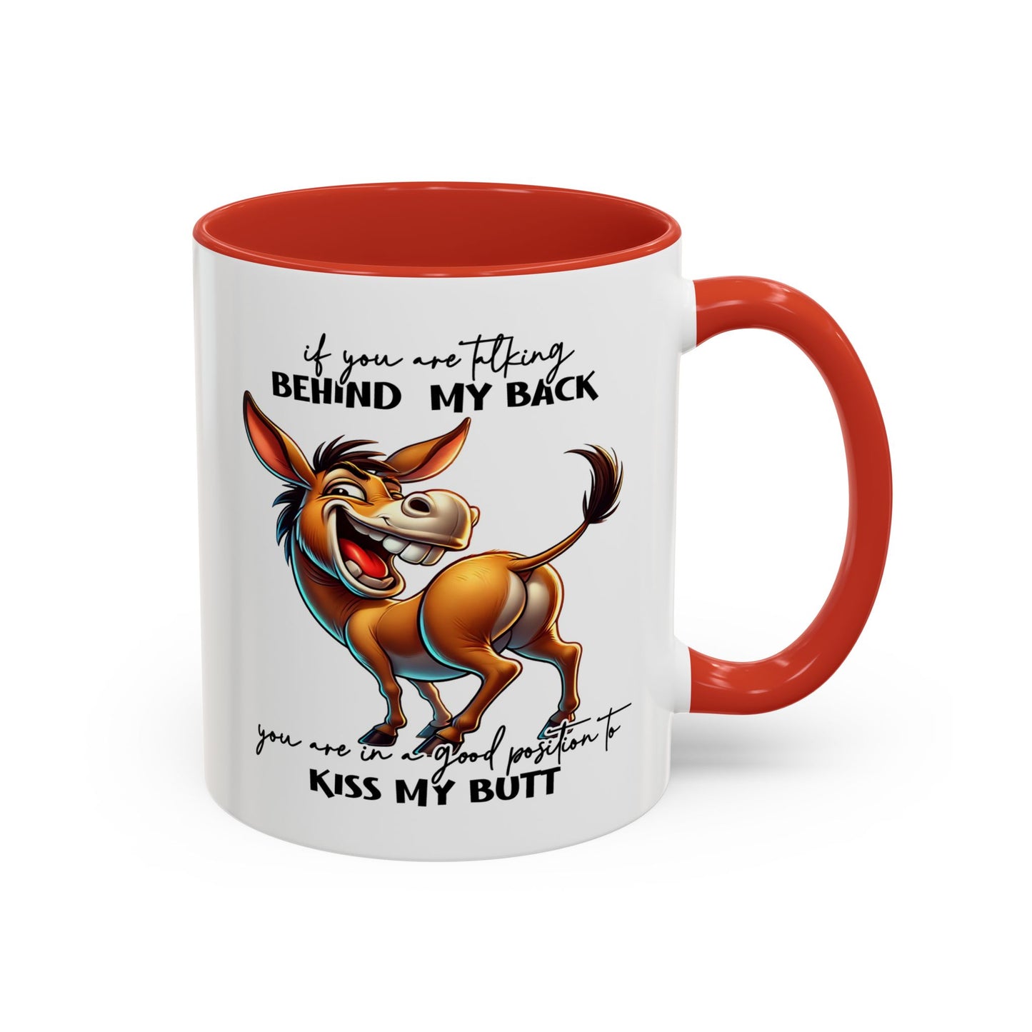 Humor Mug - If You Are Talking Behind My Back
