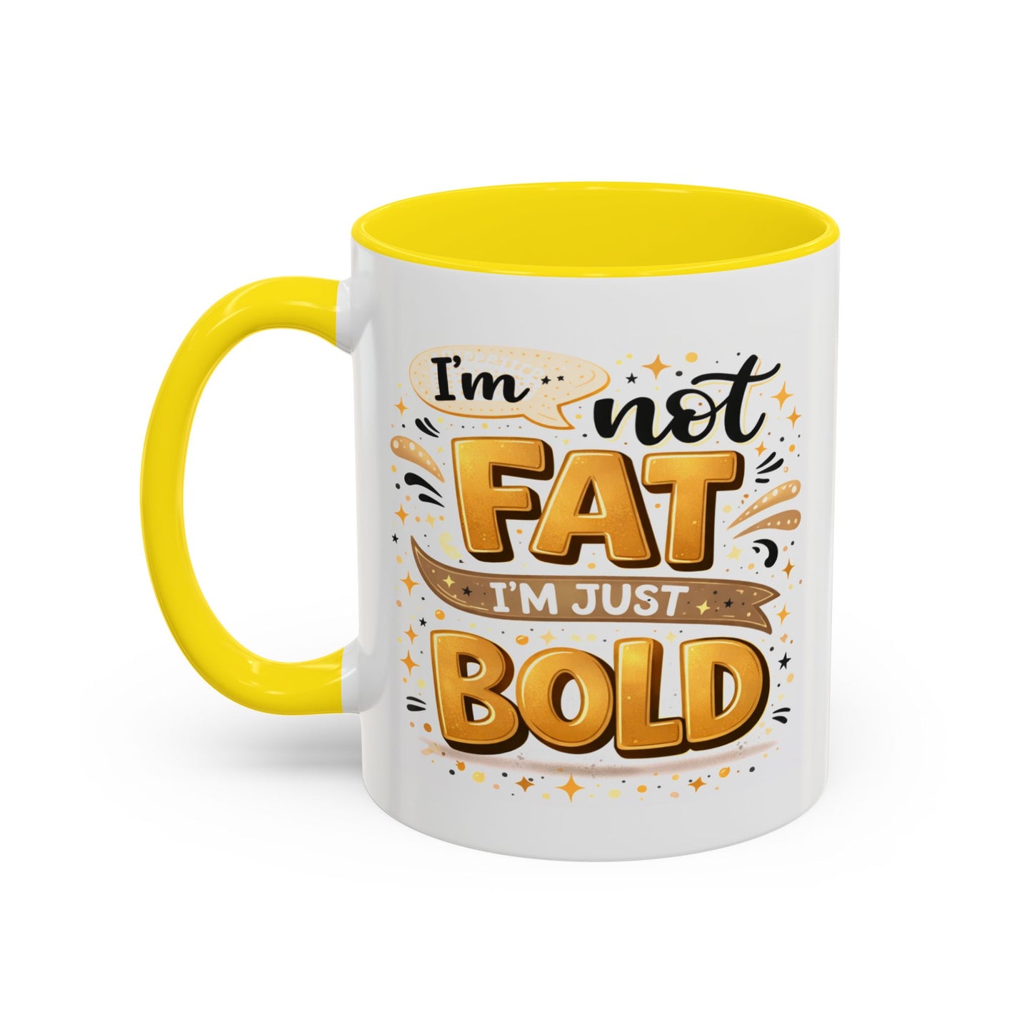 Humor Mug - I'm Not Fat