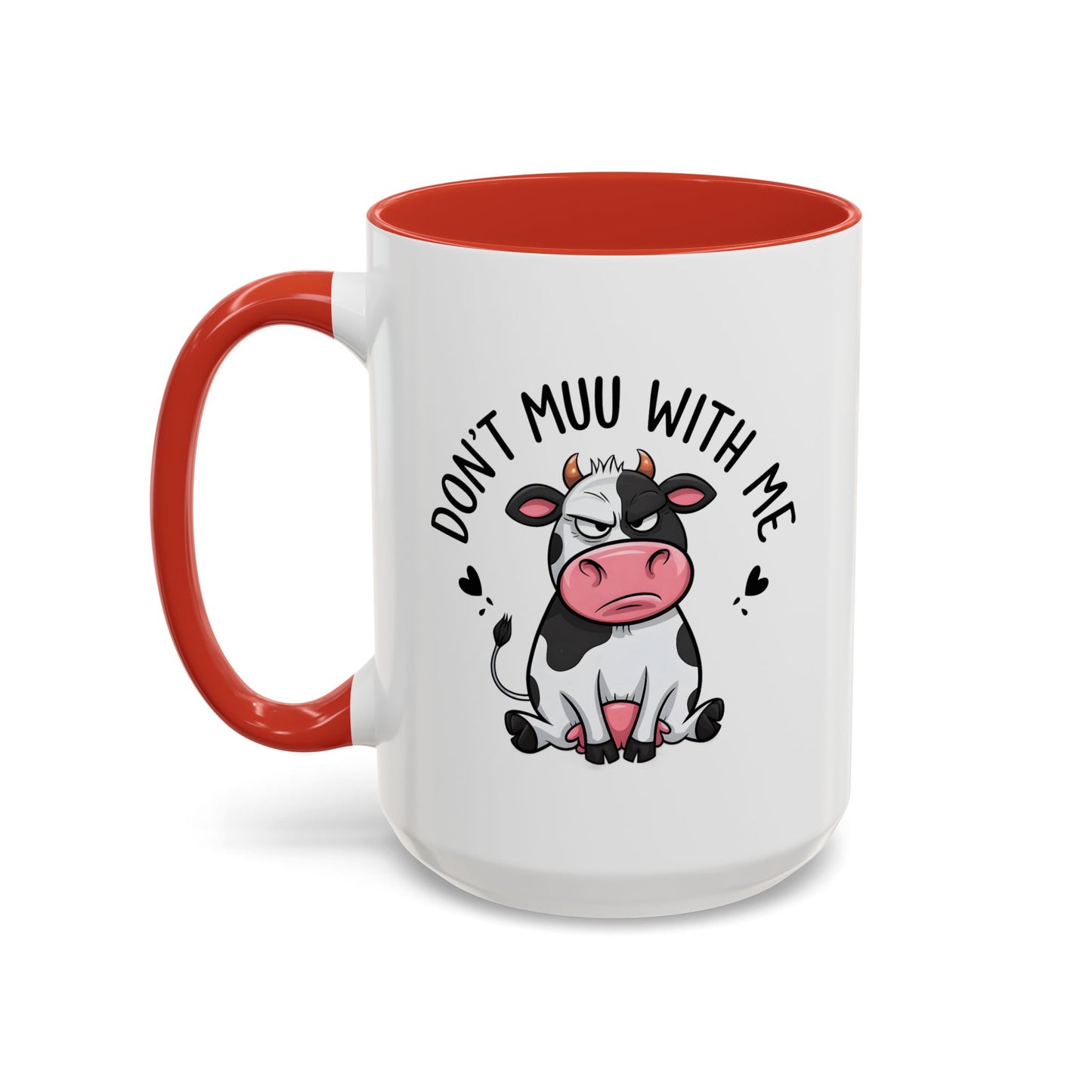 Humor Mug - Don't Muu With Me