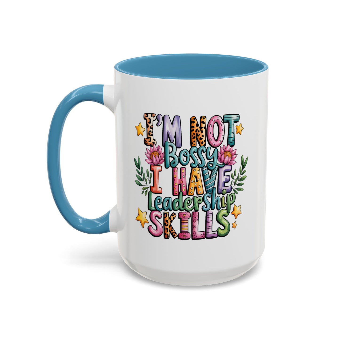 Humor Mug - I'm Not Bossy