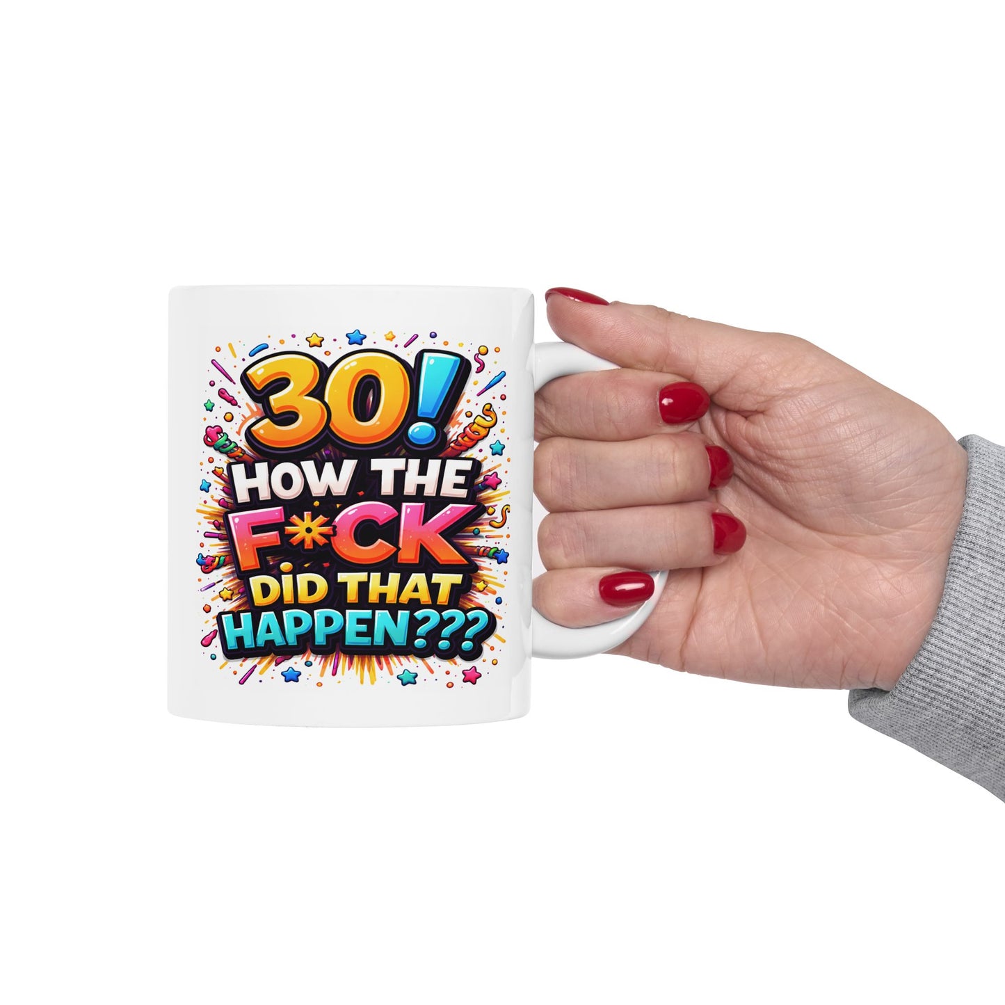 Birthday Mug - 30 How The F*uck