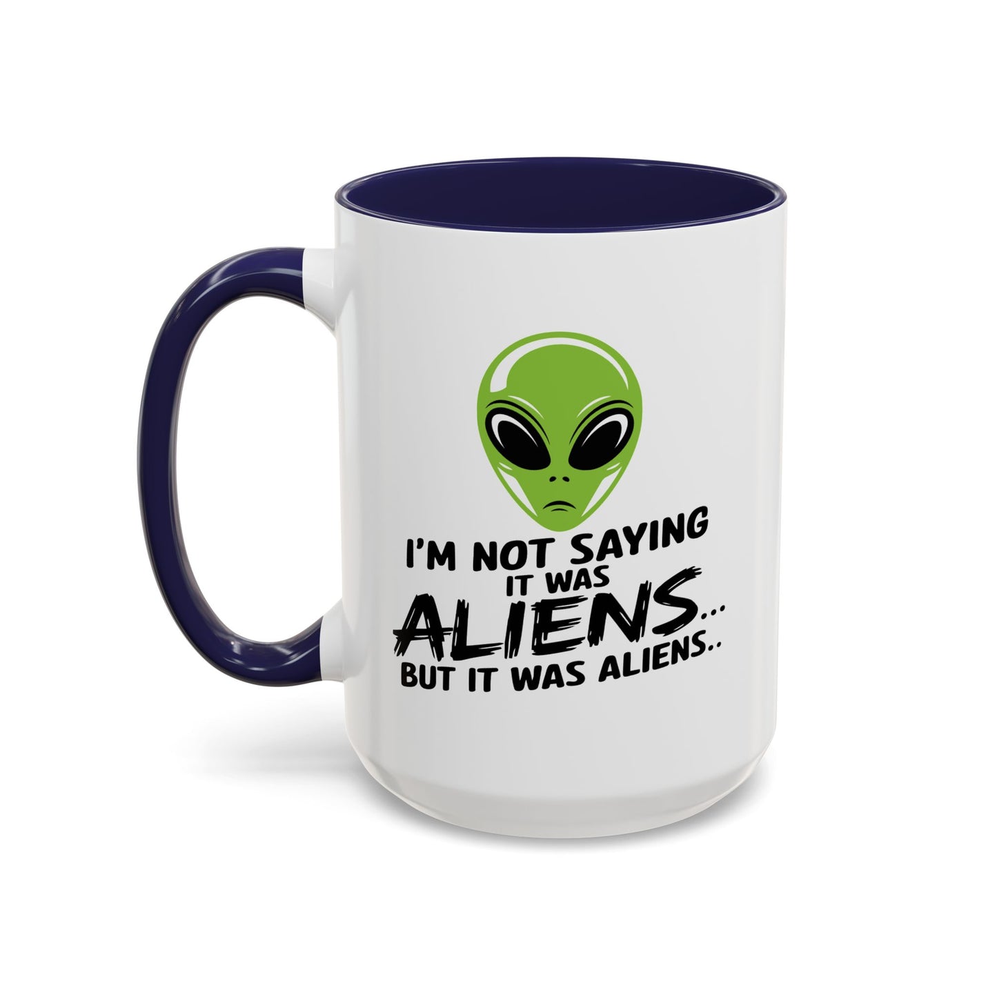 Alien Mug - I'm Not Saying