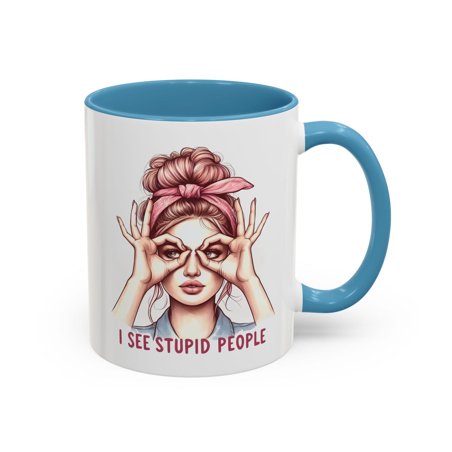 Humor Mug - I See Stupid People