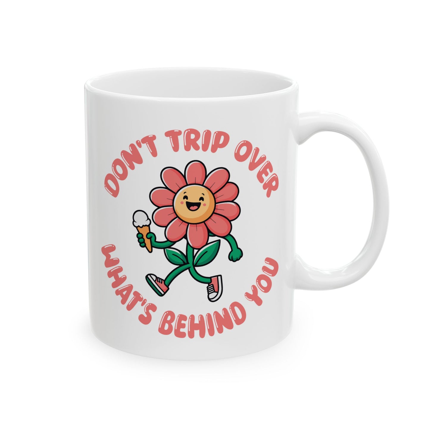 Motivation Mug - Don't Trip Over What's Behind You
