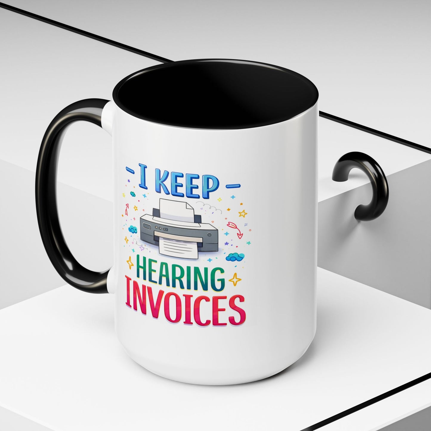 Office Mug - I Keep Hearing Invoices