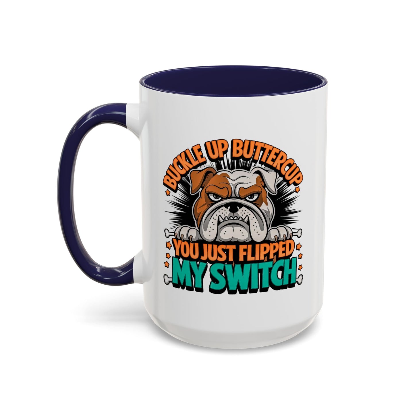 Humor Mug - Buckle Up Buttercup