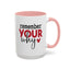 Motivation Mug - Remember Your Why