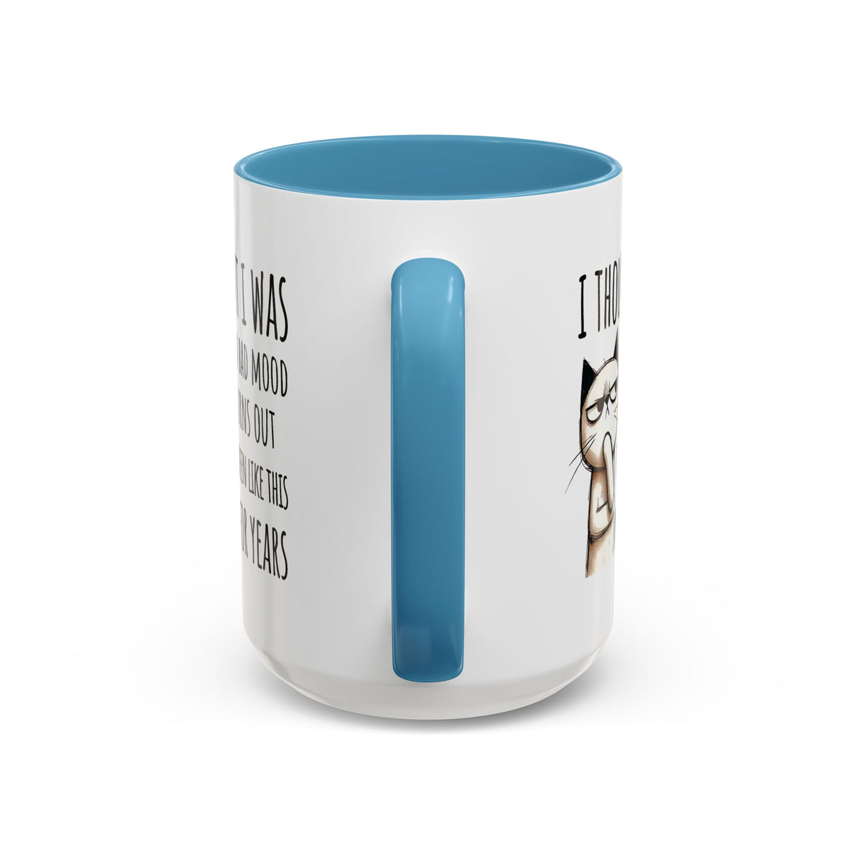 Adult Mug - I Thought I Was In A Bad Mood