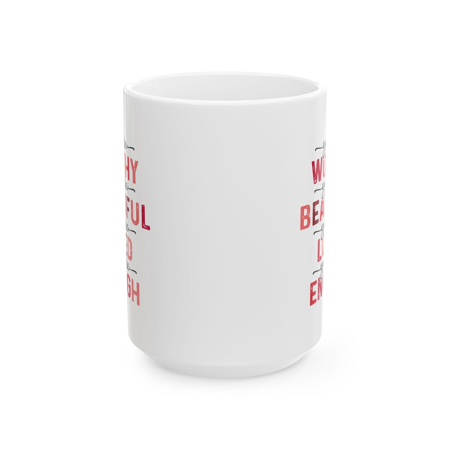 Motivation Mug - You Are Worthy 1