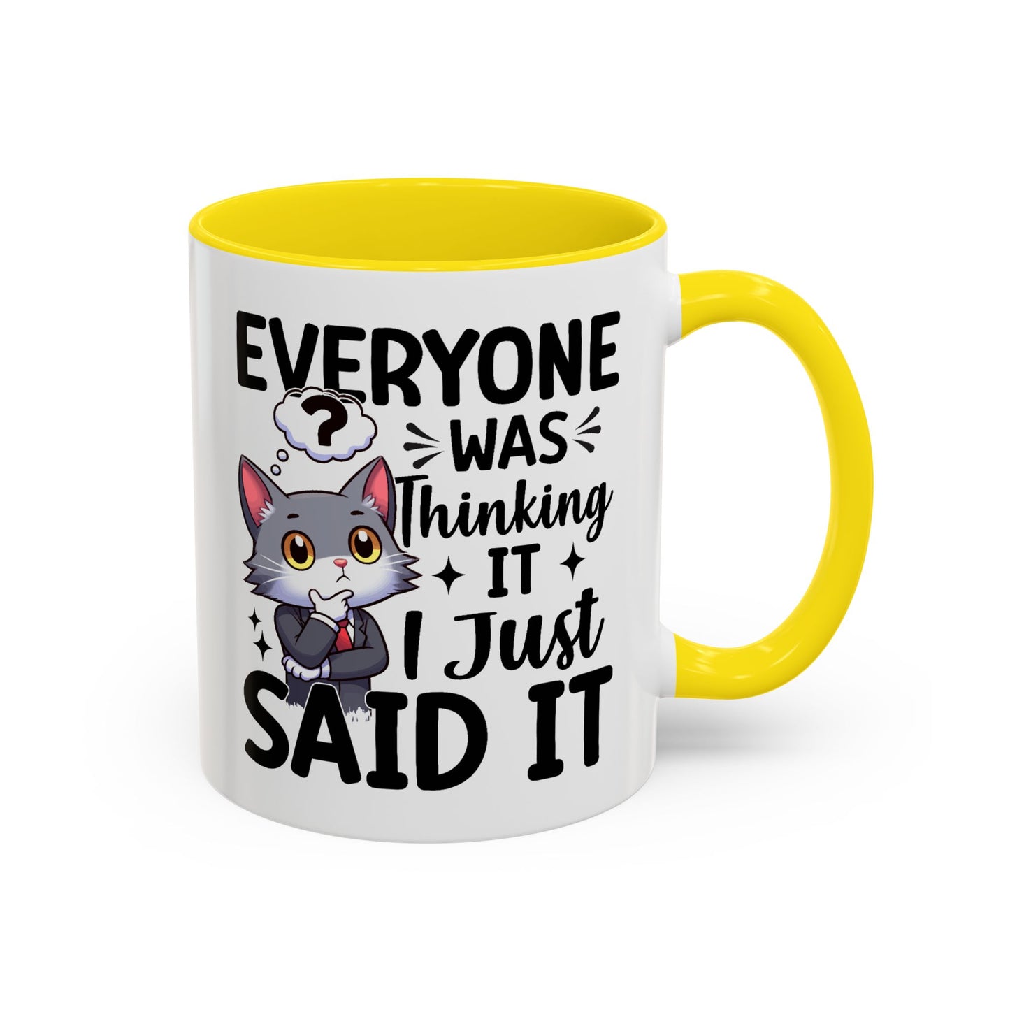 Humor Mug - Everyone Was Thinking It