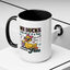 Humor Mug - My Ducks May Not Be In a Row