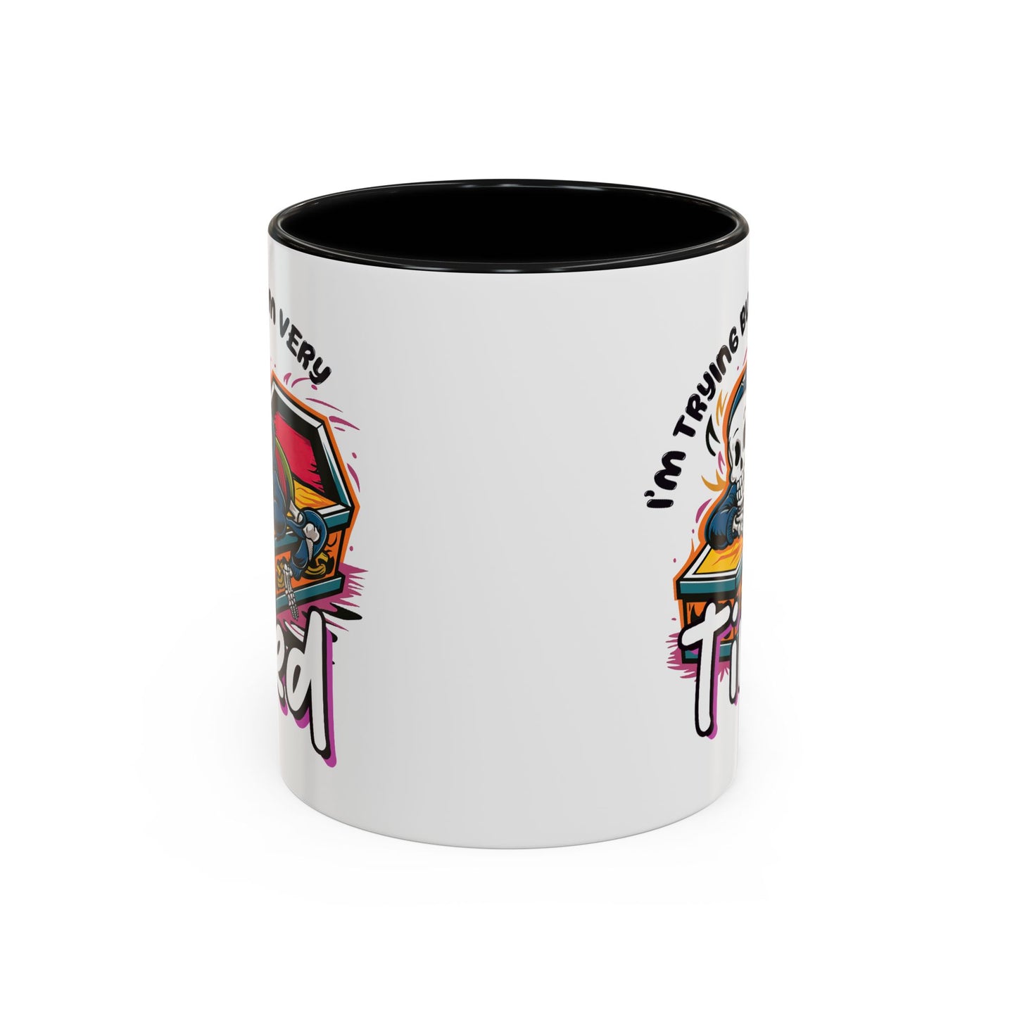 Humor Mug - I'm Trying But I'm Very Tired