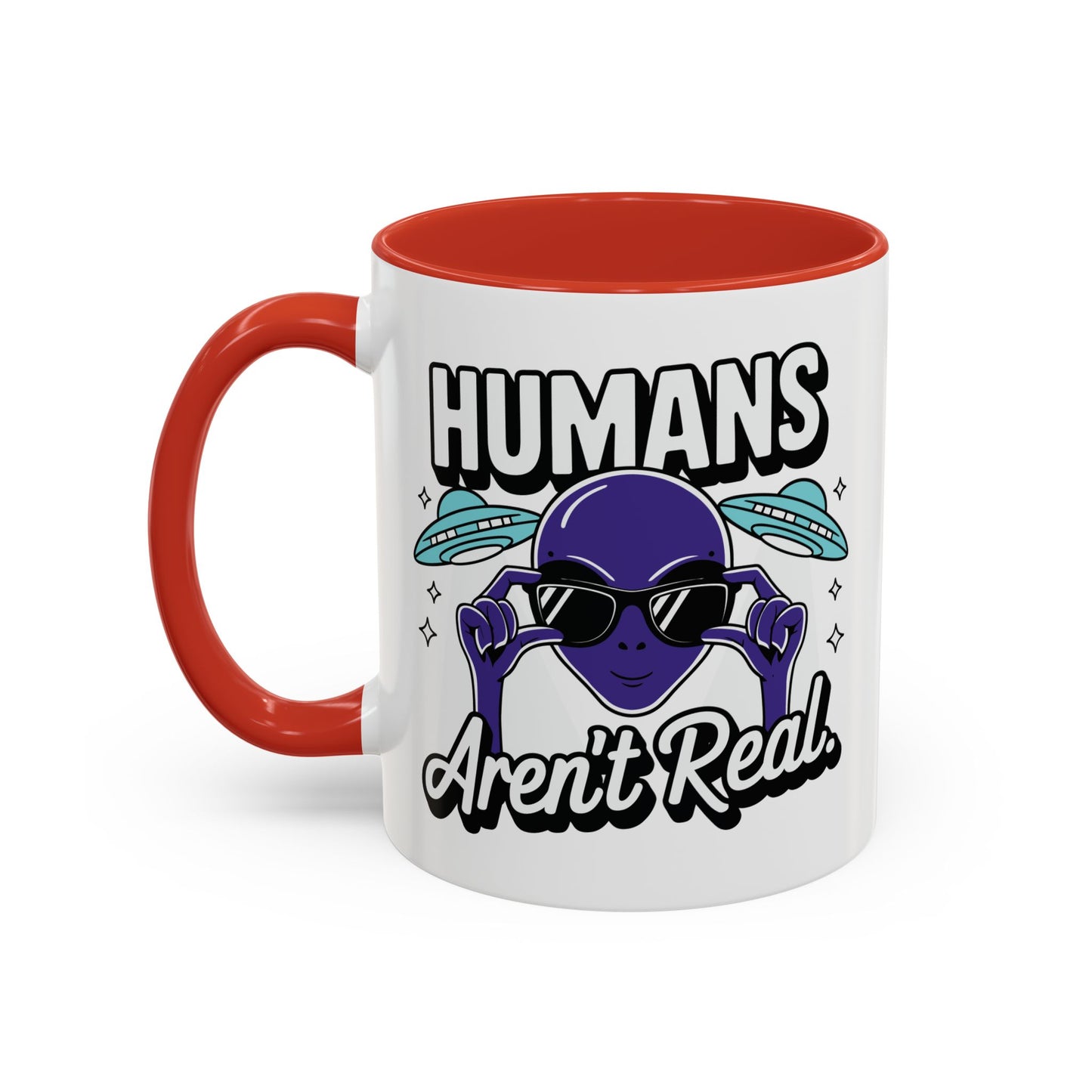 Alien Mug - Humans Aren't Real