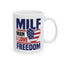 4th of July Mug - MILF Man I Love Freedom