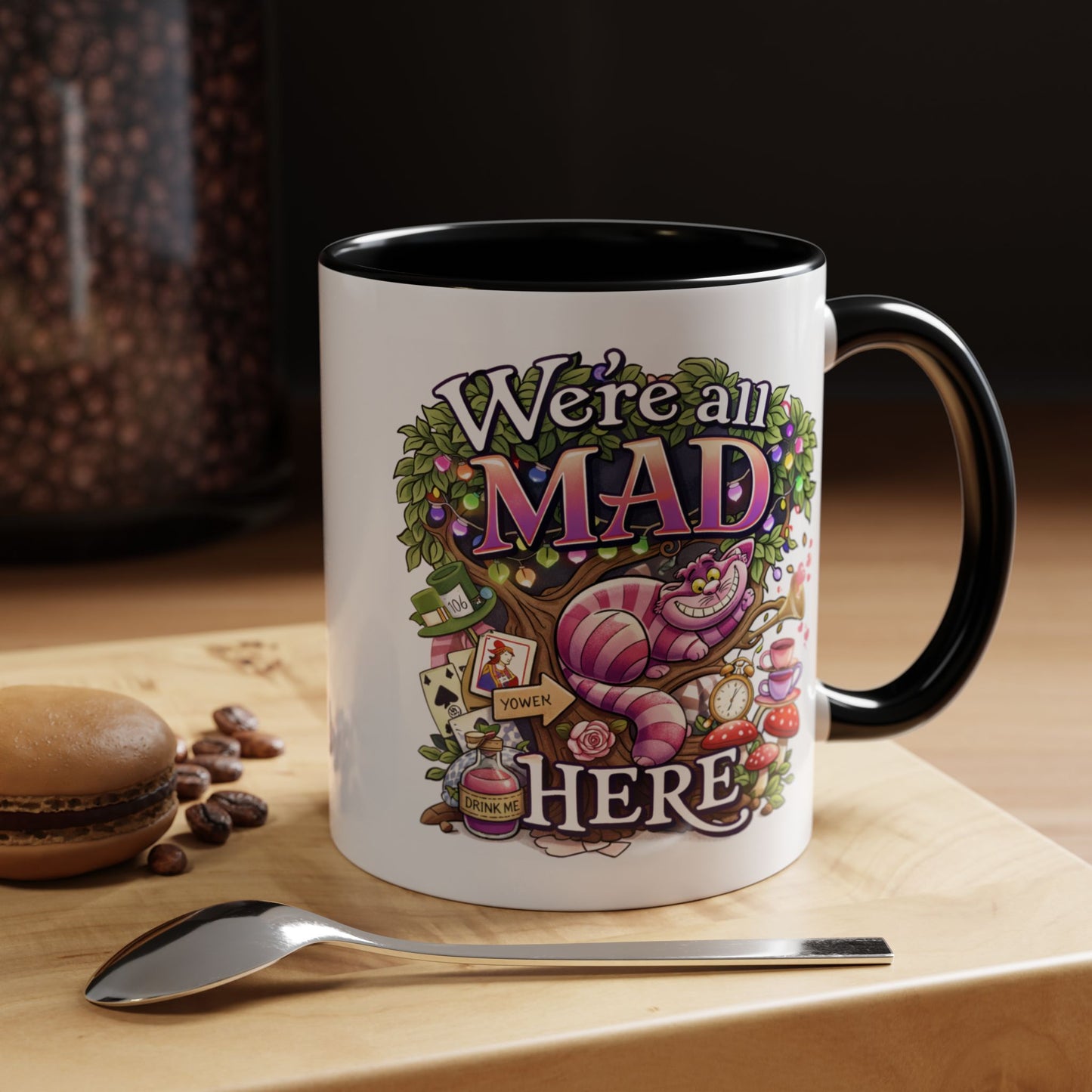 Humor Mug - We're All Mad Here