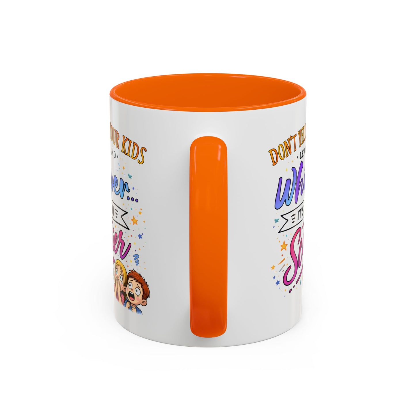 Humor Mug - Don't Yell At Your Kids