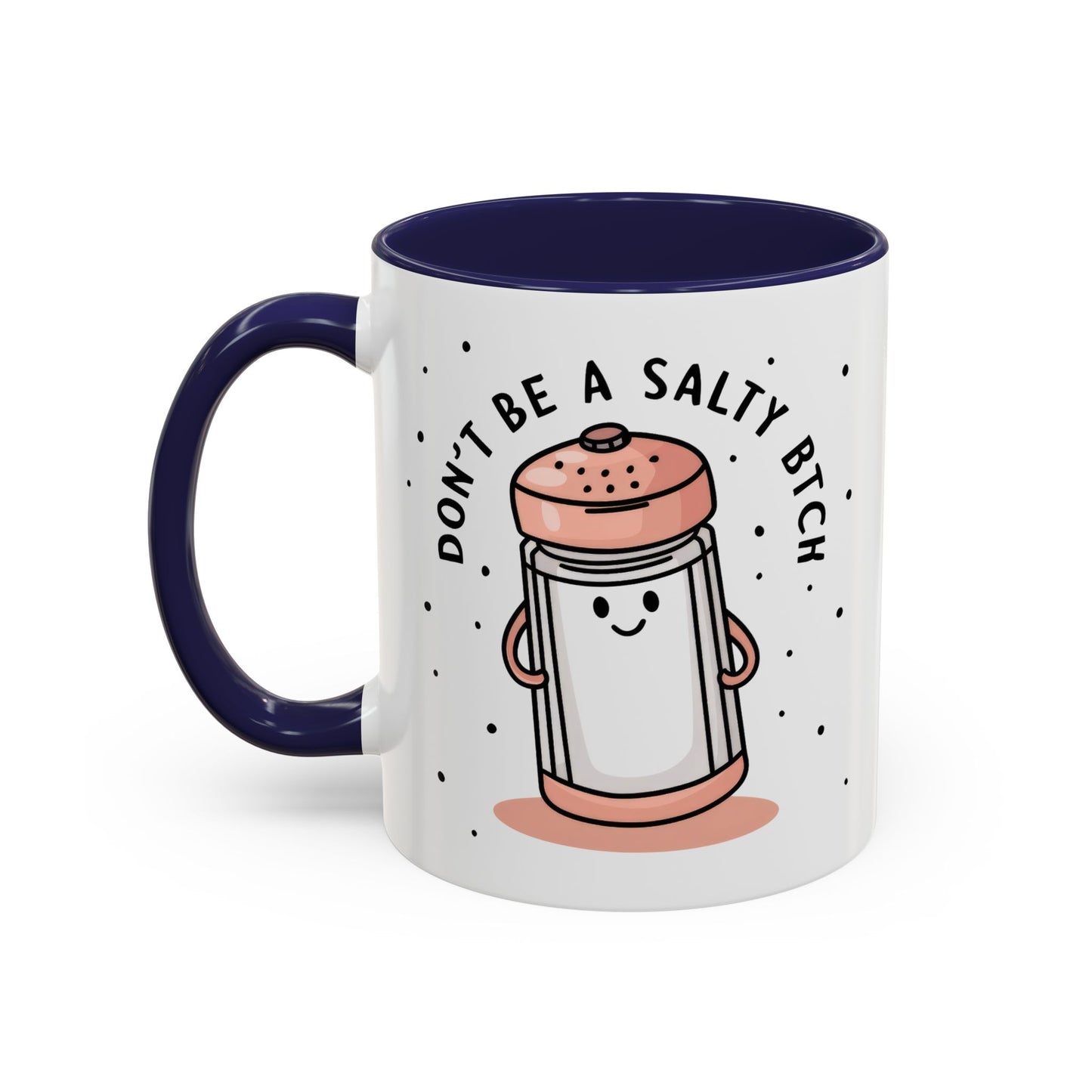 Adult Mug - Don't Be A Salty Bitch