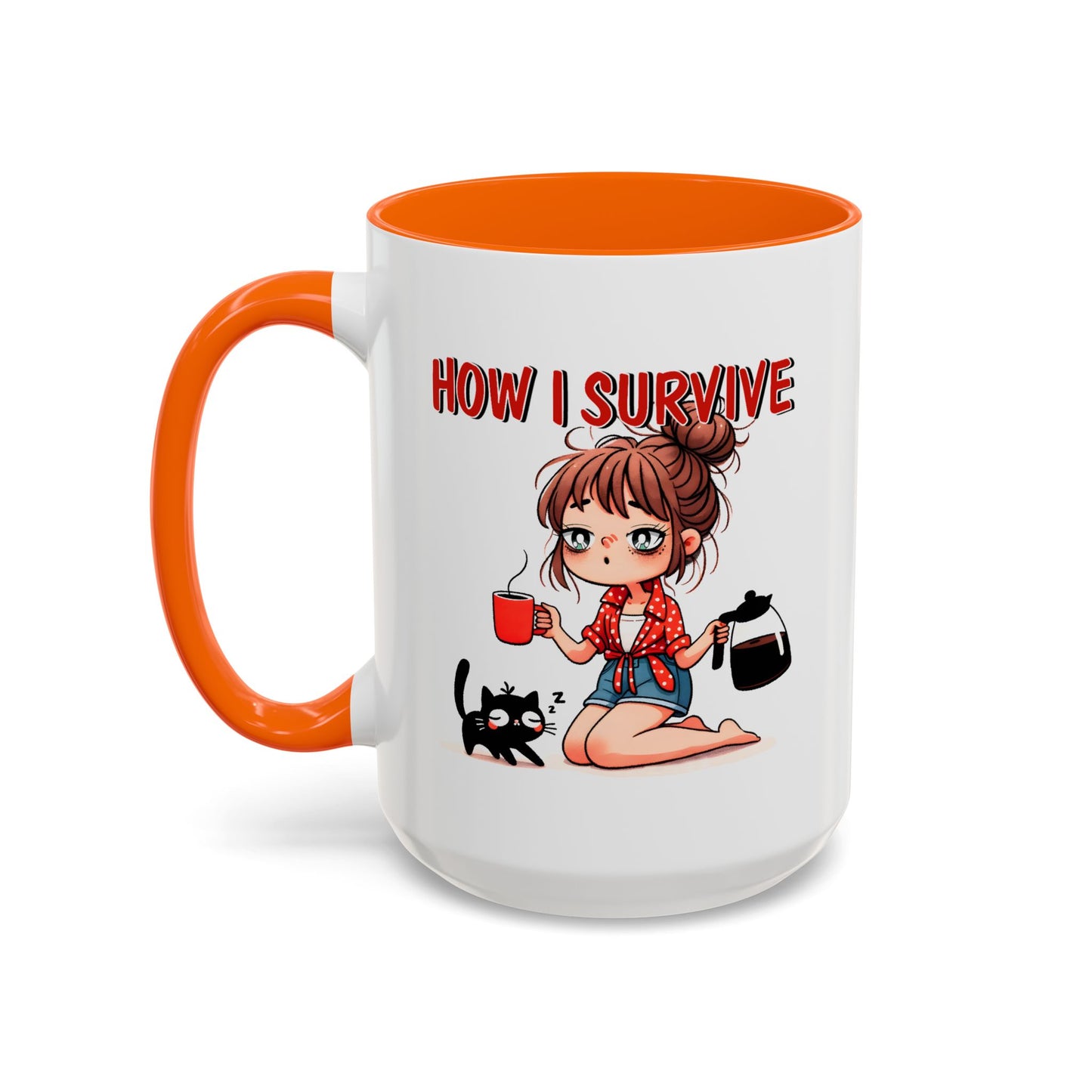 Humor Mug - How I Survive