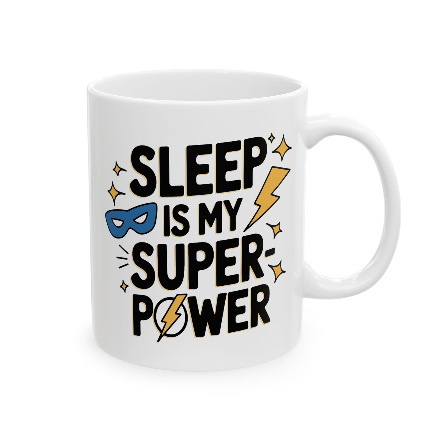 Humor Mug - Sleep is My Super-Power