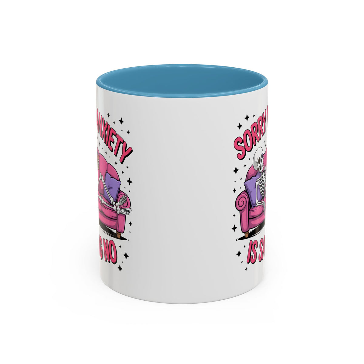 Humor Mug - Sorry My Anxiety