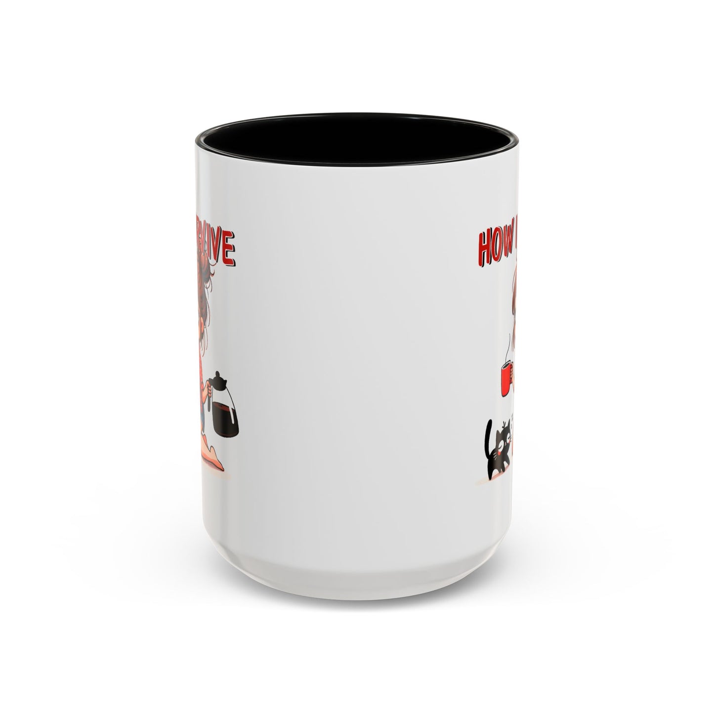 Humor Mug - How I Survive