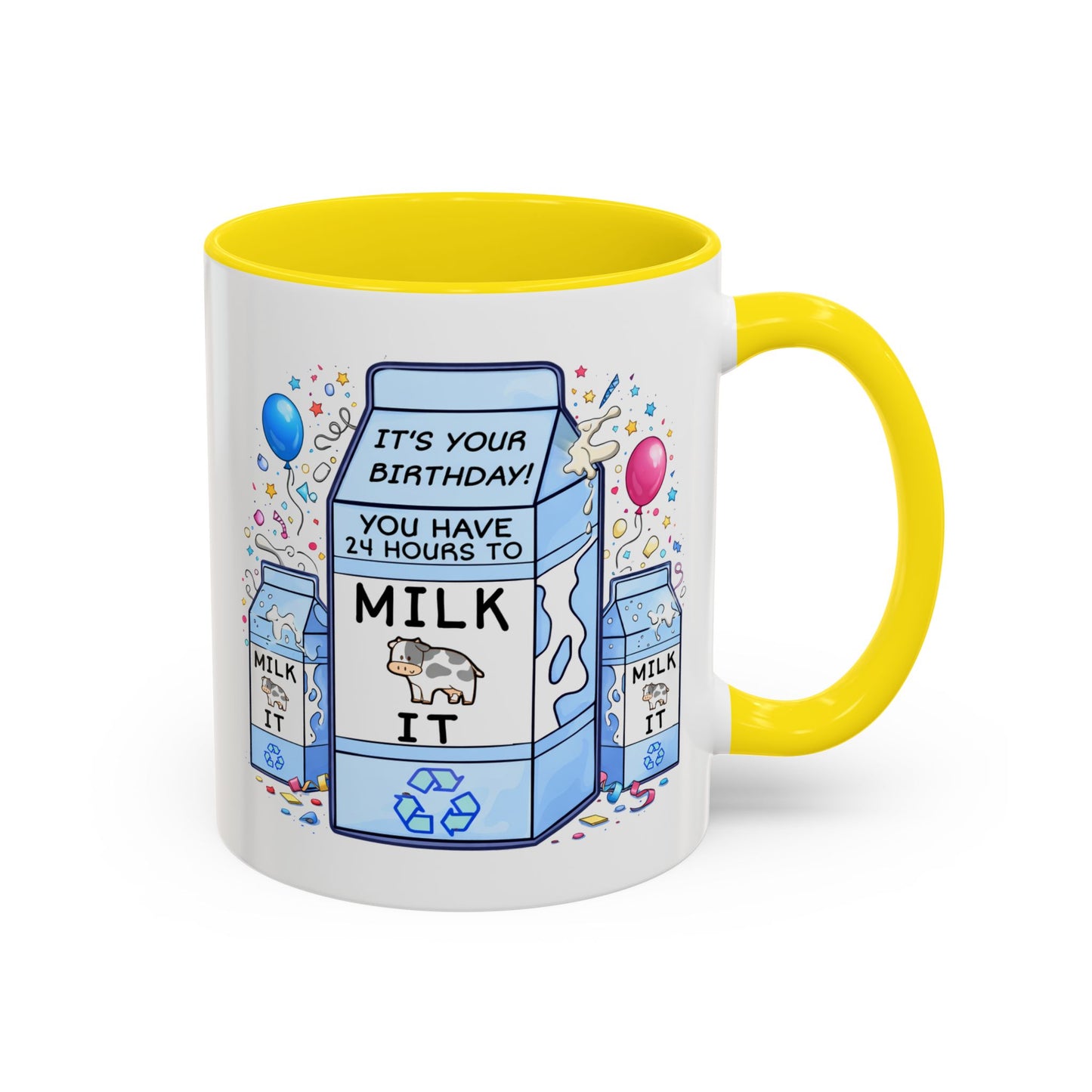 Birthday Mug - 24 Hours to Milk It